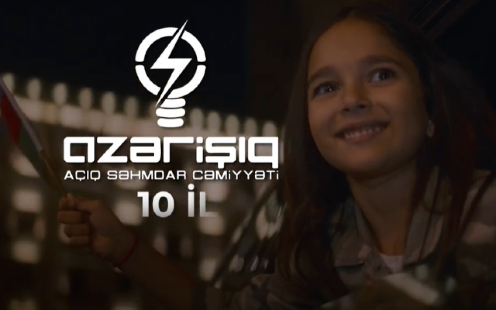 "Azərişıq” ASC-nin 10-cu ildönümünə həsr edilmiş videoçarx hazırlanıb
